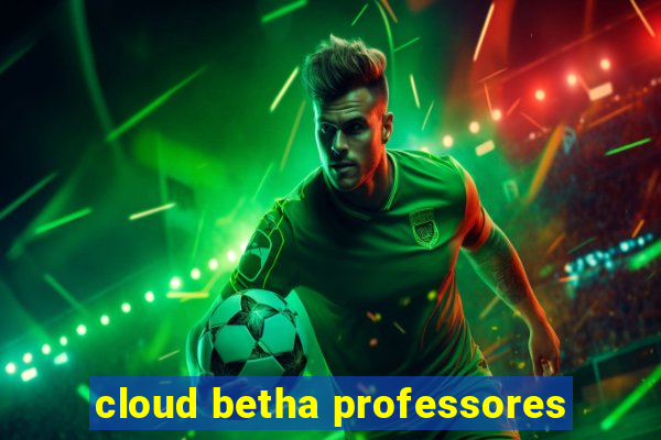 cloud betha professores